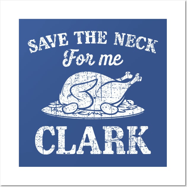 Vintage Save The Neck For Me Clark Wall Art by Mesrabersama